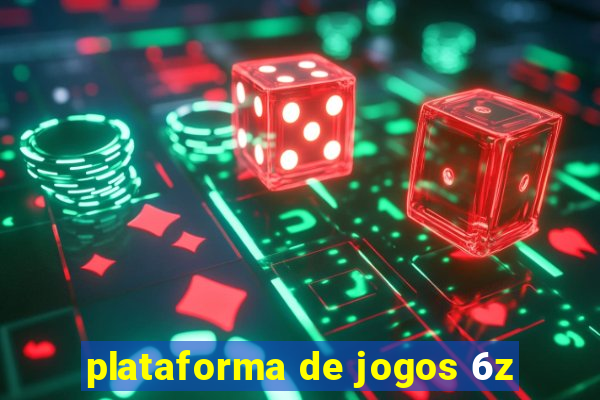 plataforma de jogos 6z